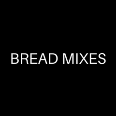 BREAD MIXES