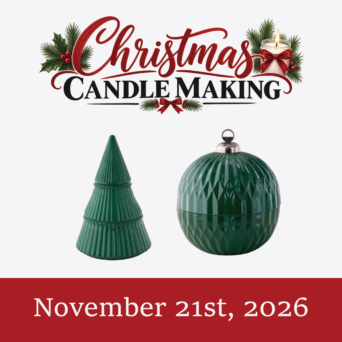 November 21 Christmas Candle Making Experience at Paisley Candle & Home in Kearney Missouri with Christmas tree and ornament candles