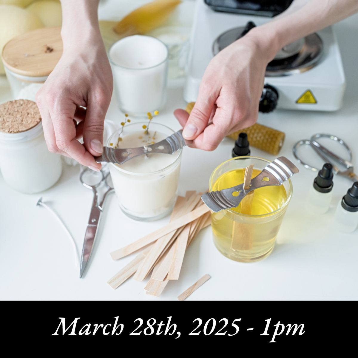 Candle Making Experience - March 28th at 1pm