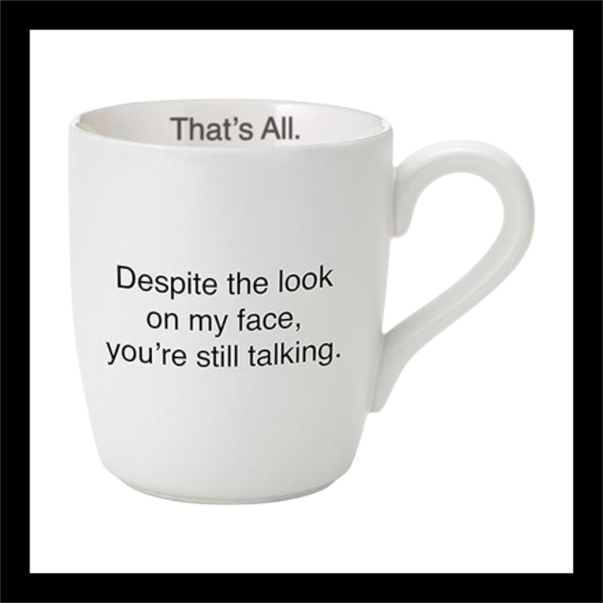 Still Talking Funny Mug